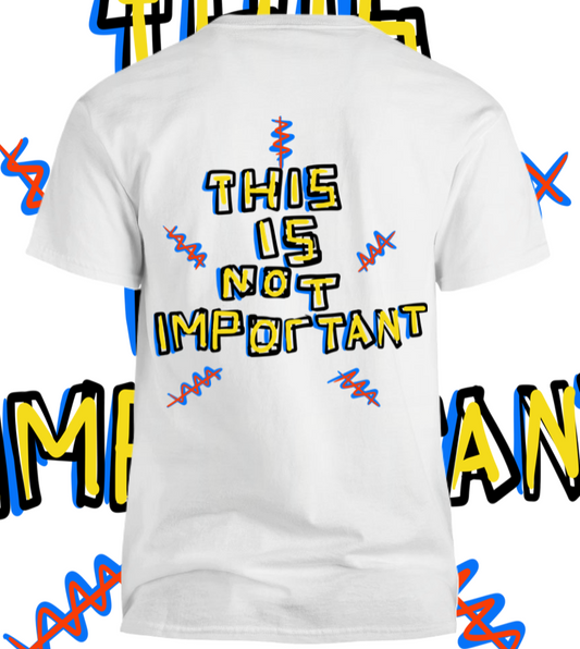 This Is Not Important Tee